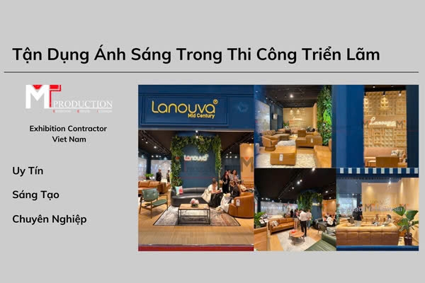 Bí Quyết Tận Dụng Ánh Sáng Trong Thi Công Triển Lãm
