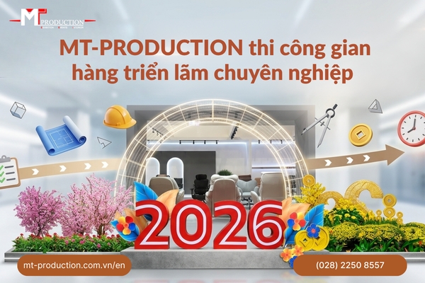 Dịch vụ thi công gian hàng triển lãm chuyên nghiệp, đúng tiến độ