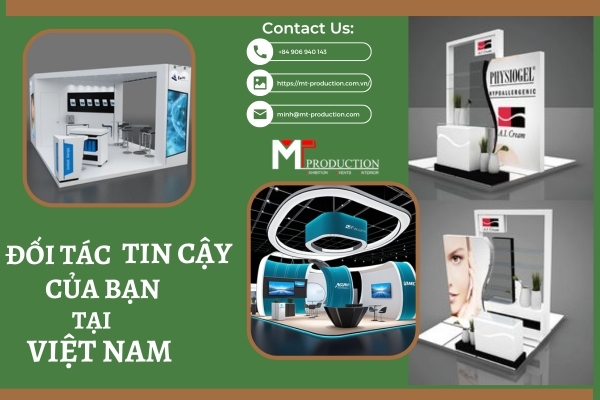 Đối Tác Tin Cậy Của Bạn Tại Việt Nam - Thi Công Gian Hàng Đặc Biệt Ấn Tượng