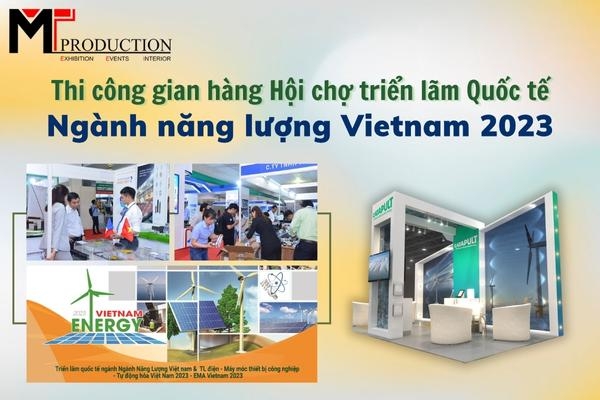Exhibition design of Energy Vietnam International Exhibition 2023