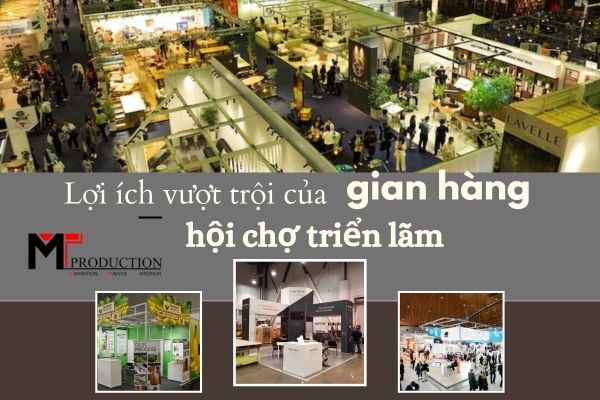 Outstanding benefits of exhibition booths at Exhibition Viet Nam