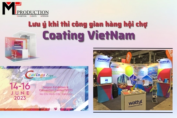 Notes when constructing Coating Vietnam exhibition design