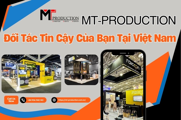 Lý Do MT-PRODUCTION Là Đối Tác Tin Cậy Của Bạn Tại Việt Nam