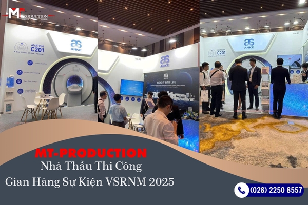 MT-PRODUCTION, Nhà Thầu Thi Công Gian Hàng Sự Kiện VSRNM 2025
