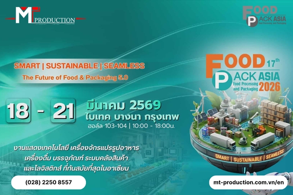 MT-PRODUCTION – Nhà Thầu Thi Công Trọn Gói Gian Hàng Tại Food Pack Asia 2026