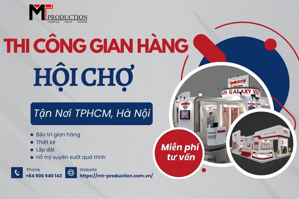 Thi Công Gian Hàng Hội Chợ Tận Nơi TPHCM, Hà Nội