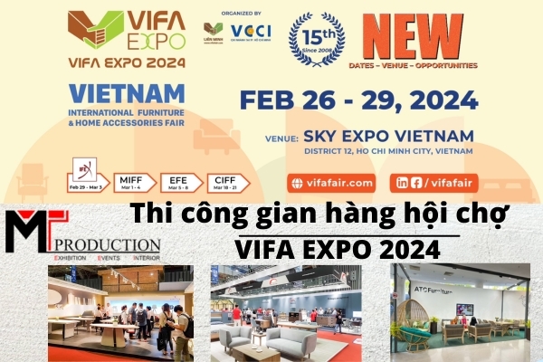 Thi công gian hàng hội chợ VIFA EXPO 2024 ấn tượng và độc đáo