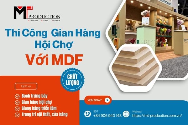 Thi Công Gian Hàng Hội Chợ Với MDF