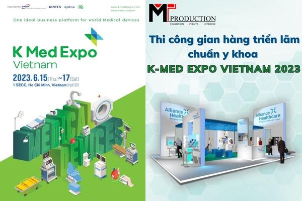 Thi công gian hàng triển lãm chuẩn y khoa K-MED EXPO VIETNAM 2023