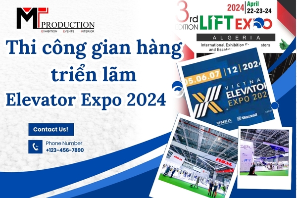 Thi công gian hàng triển lãm Elevator Expo 2024 ấn tượng