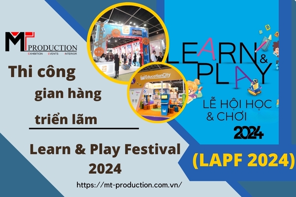 The Learn & Play Festival 2024 exhibition construction (LAPF 2024)