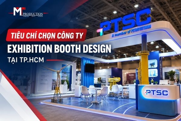 Tiêu chí chọn Công ty Exhibition Booth Design tại TP.HCM
