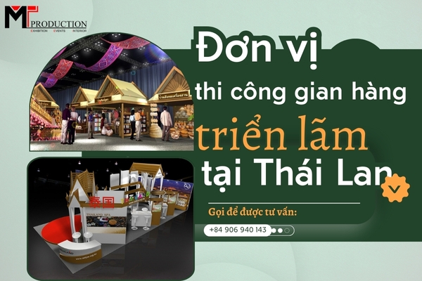 Tìm Hiểu Về Thi Công Gian Hàng Triển Lãm Tại Thái Lan