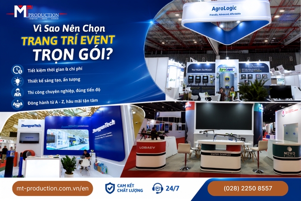 Vì Sao Nên Chọn Dịch Vụ Trang Trí Event Trọn Gói Thay Vì Thuê Riêng Từng Hạng Mục?