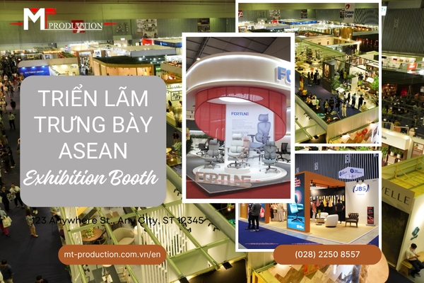 Xu Hướng Thi Công Gian Hàng Triển Lãm Trưng Bày ASEAN Mới Nhất