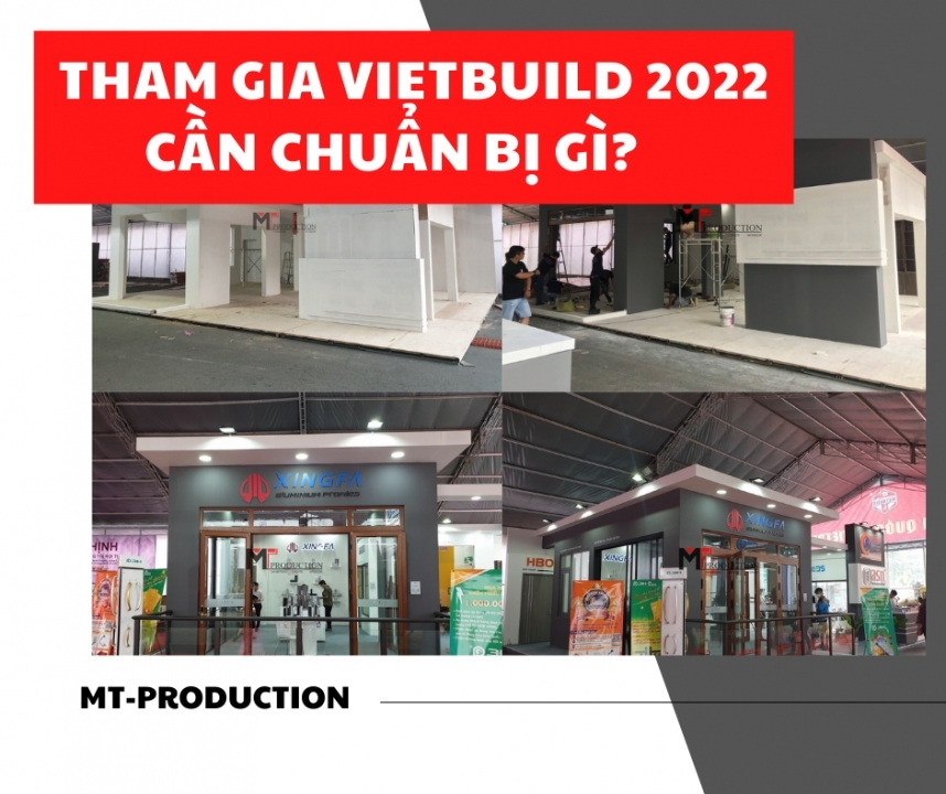 Participate in Vietbuild Expo 2022 What to prepare?